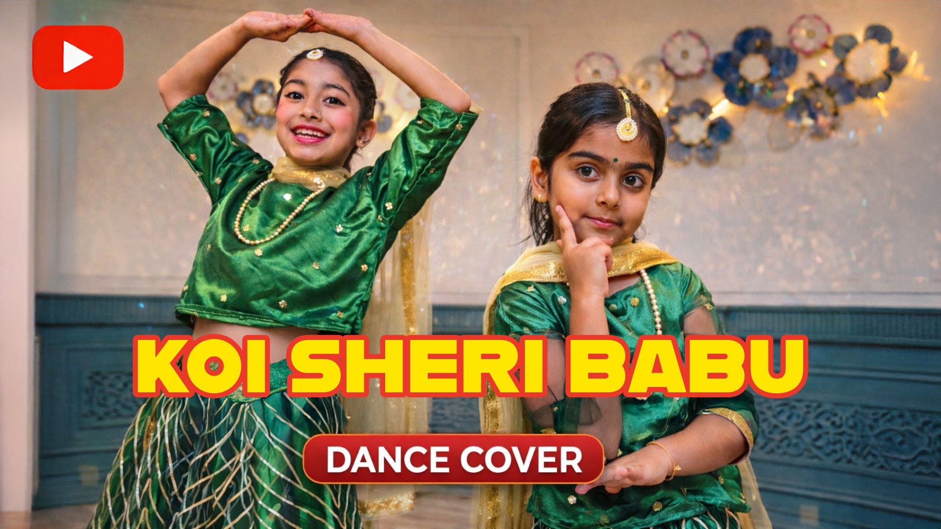 “Two young girls in green traditional outfits performing a cute dance pose with ‘Koi Sheri Babu Dance Cover’ text in a decorated indoor studio.”